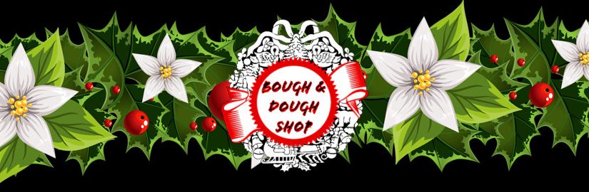 Bough and Dough Shop Procedure Updates